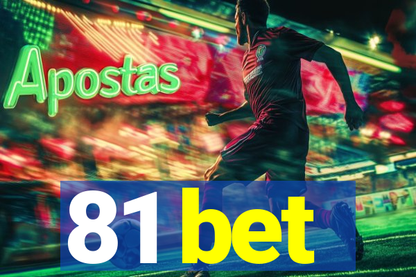 81 bet